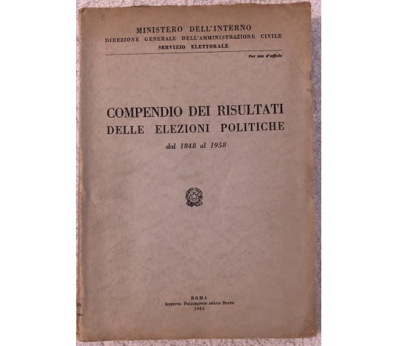 Compendio dei risultati delle elezioni politiche dal 1848 al 1958 di Ministero D