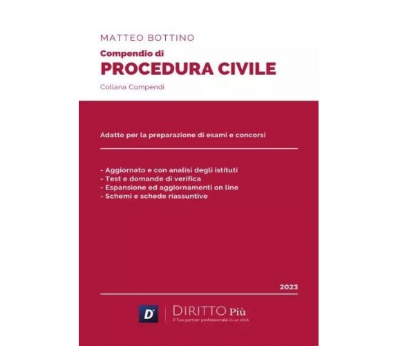 Compendio di Diritto Processuale Civile di Matteo Bottino, 2022, Diritto Più