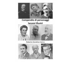  Compendio di personaggi lanzesi illustri di Roberto Giardino Calcia, 2022, Y