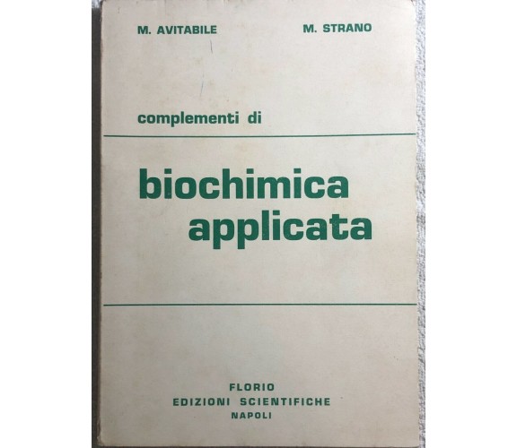 Complementi di biochimica applicata di Avitabile-strano,  1979,  Florio Edizioni