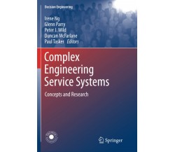 Complex Engineering Service Systems - Irene Ng - Springer, 2013