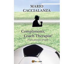Complimenti, Coach Therapist! Il salva panchine all’opera	 di Mario Giuseppe C.