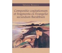 Compositio cogitationum et fragmenta ex Evangelio secundum Barabbam di Salvatore