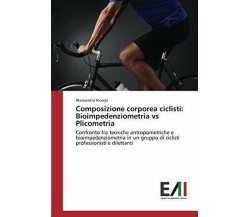 Composizione corporea ciclisti: Bioimpedenziometria vs Plicometria - Incerpi 