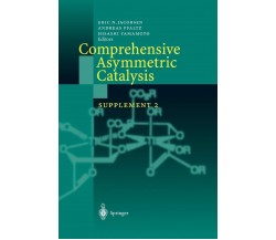 Comprehensive Asymmetric Catalysis - Eric N. Jacobsen - Springer, 2010
