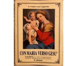 Con Maria verso Gesù di Fr. Crispino Lanzi, 1994, Ed. Moderno