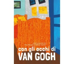 Con gli occhi di Van Gogh di Alice Albanese, Stefania Vecchio, 2022, Youcanpr