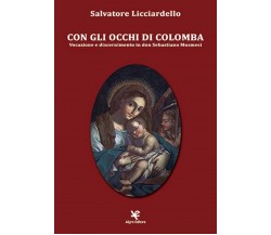 Con gli occhi di colomba	 di Salvatore Licciardello,  Algra Editore