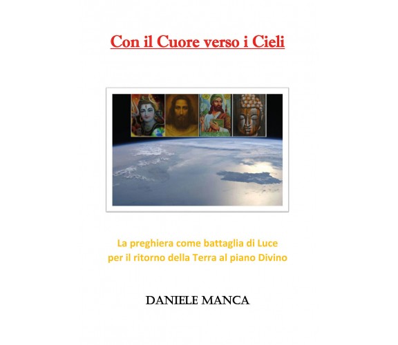 Con il cuore verso i cieli di Daniele Manca,  2021,  Youcanprint