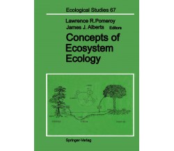 Concepts of Ecosystem Ecology - Lawrence R. Pomeroy - Springer, 2011