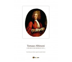 Concerto in re minore op. IX n. 2 di Tomaso Albinoni, Leonardo Carrieri,  2017, 