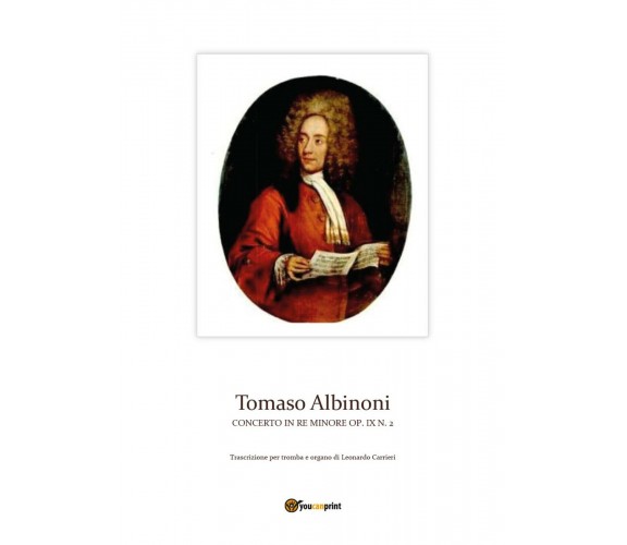 Concerto in re minore op. IX n. 2 di Tomaso Albinoni, Leonardo Carrieri,  2017, 