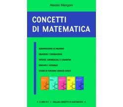 Concetti Di Matematica Scomposizione Di Polinomi, Equazioni e Disequazioni, Pote