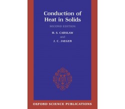 Conduction of Heat in Solids - H. S. Carslaw, J. C. Jaeger - Oxford, 1986