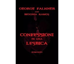 Confessioni di una lesbica di George Falkner, 2023, Youcanprint