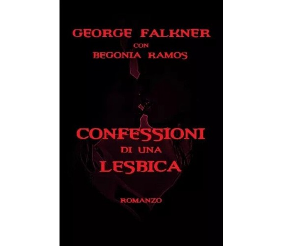 Confessioni di una lesbica di George Falkner, 2023, Youcanprint