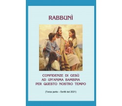 Confidenze di Gesù ad un’Anima bambina per questo nostro tempo (TERZA PARTE): RA