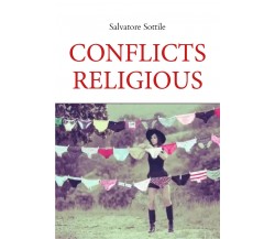 Conflicts Religious	 di Salvatore Sottile,  2021,  Youcanprint