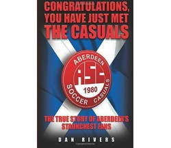 Congratulations, You Have Just Met The Casuals - Dan Rivers - John Blake, 2009