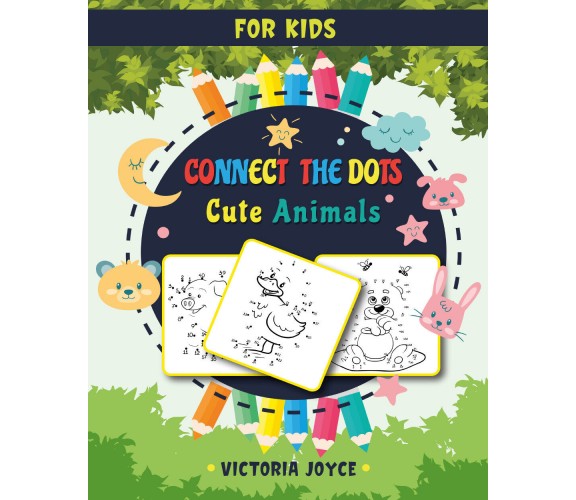 Connect the Dots for Kids di Victoria Joyce,  2021,  Youcanprint