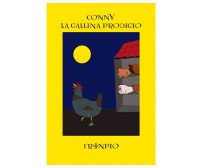 Conny la gallina prodigio	 di Fr4npio,  2020,  Youcanprint