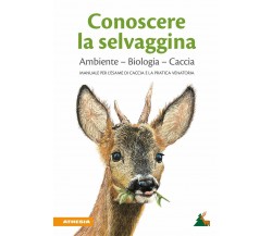 Conoscere la selvaggina - Associazione Cacciatori Alto Adige - Athesia, 2020