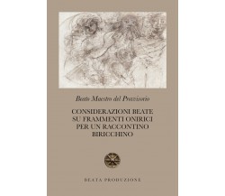 Considerazioni beate su frammenti onirici per un raccontino biricchino di Beato 