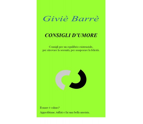 Consigli d’umore di Giviè Barrè,  2019,  Youcanprint