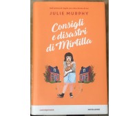 Consigli e disastri di Mirtilla di Julie Murphy,  2020,  Mondadori