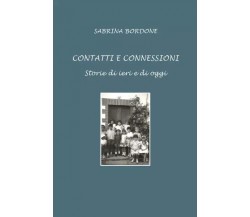  Contatti e connessioni. Storie di ieri e di oggi di Sabrina Bordone, 2023, Y