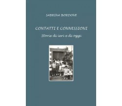  Contatti e connessioni. Storie di ieri e di oggi di Sabrina Bordone, 2023, Y