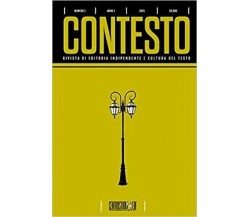 Contesto. Rivista di editoria indipendente e cultura del testo. Nuova ediz. di F