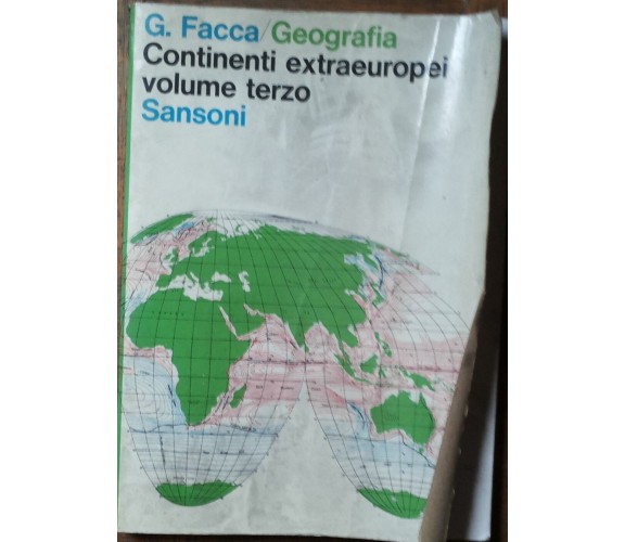 Continenti extraeuropei Vol. III - Facca - Sansoni Editori,1966 - R