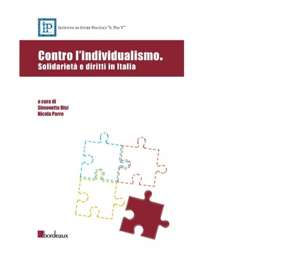 Contro l’individualismo solidarietà e diritti in Italia di S. Bisi, Nicola Porr