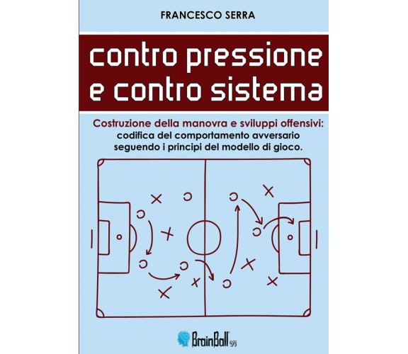 Contro pressione e contro sistema - Francesco Serra - Lulu.com, 2020