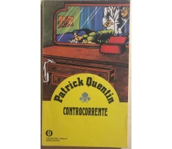 Controcorrente di Patrick Quentin, 1976, Mondadori