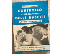 Controllo e regolamento delle nascite di Dott. H. Kransay,  Editrice Arcobaleno 