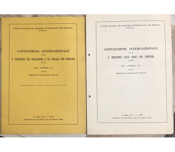 Convenzione Internazionale per il trasporto delle merci per ferrovia (CIM) e (CI