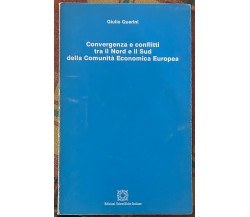 Convergenza e conflitti tra il Nord e il Sud della Comunità Economica Europea	 d