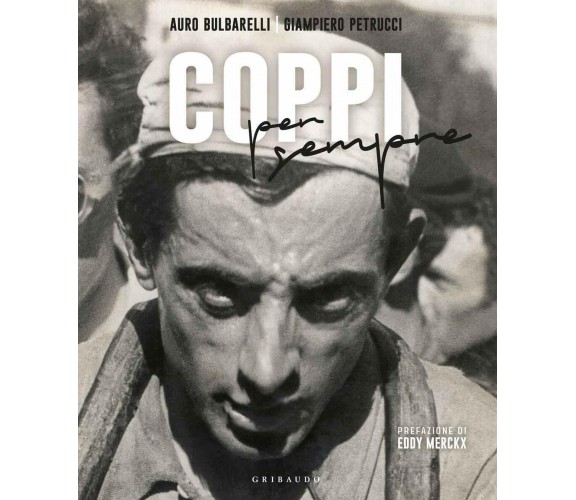 Coppi per sempre - Auro Bulbarelli, Giampiero Petrucci - Garibaudo, 2018