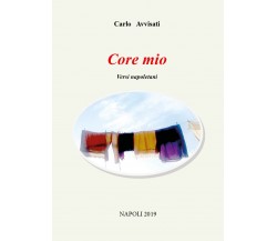 Core mio di Carlo Avvisati,  2019,  Youcanprint