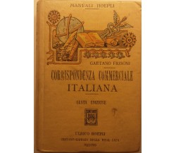 Corrispondenza commerciale italiana - Gaetano Frisoni - Hoepli - 1919 - G