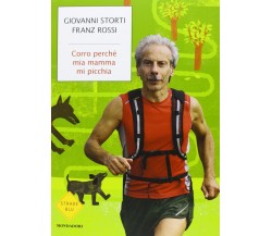 Corro perché mia mamma mi picchia - Giovanni Storti, Franz Rossi-Mondadori, 2013
