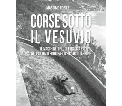 Corse sotto il Vesuvio - Massimo Nobile - Minerva, 2021