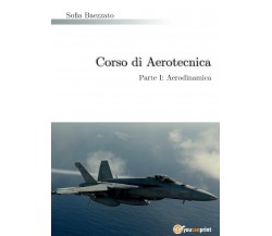 Corso di Aerotecnica Parte I: Aerodinamica di Sofia Baezzato,  2015,  Youcanprin