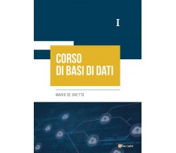 Corso di Basi di Dati I	 di Mario De Ghetto,  2021,  Youcanprint