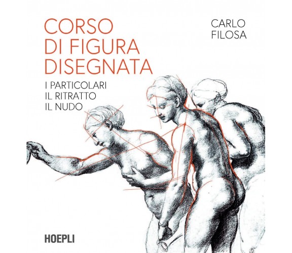 Corso di figura disegnata. I particolari, il ritratto, il nudo-Carlo Filosa-2022