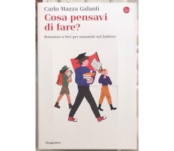 Cosa pensavi di fare? Romanzo a bivi per umanisti sul lastrico di Carlo Mazza G