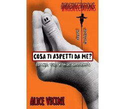 Cosa ti aspetti da me? (storie vere di false aspettative) di Alice Vicini, 202