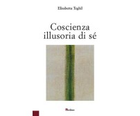  Coscienza illusoria di sé di Elisabetta Teghil, 2013, Bordeaux